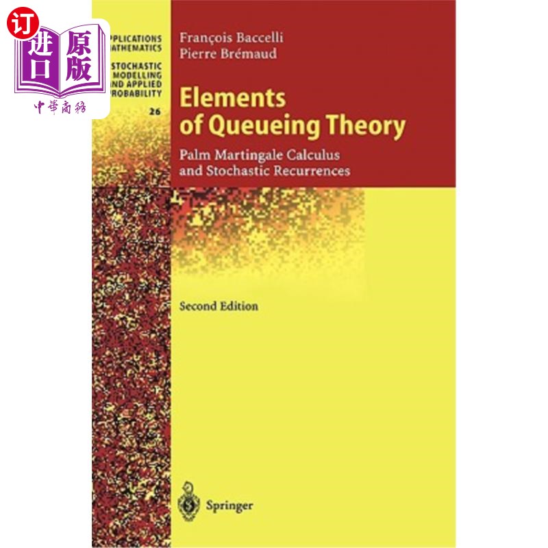 海外直订Elements of Queueing Theory: Palm Martingale Calculus and Stochastic Recurrences 排队论的元素：棕榈鞅演算与