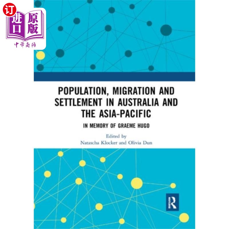 海外直订Population, Migration and Settlement in Australi... 澳大利亚和亚太地区的人口、移民和定居