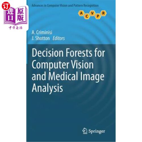 海外直订Decision Forests for Computer Vision and Medical Image Analysis 计算机视觉和医学图像分析的决策森林