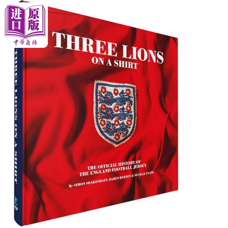 预售 球衣上的三狮 英格兰足球队球衣的官方历史 Three Lions on a Shirt 英文原版 Simon Shakeshaft【中商原版】