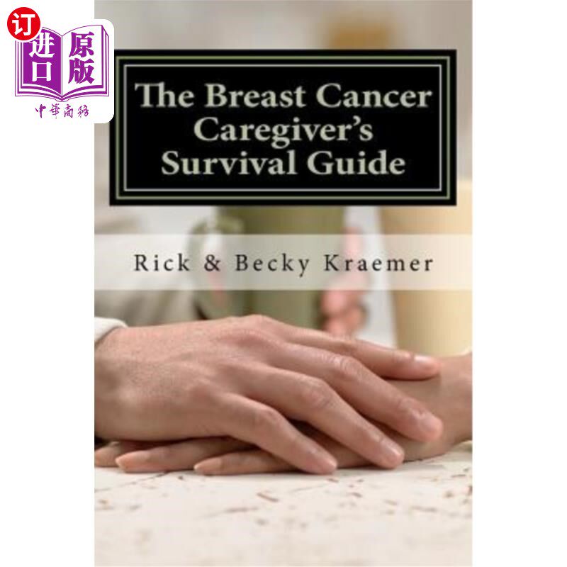 海外直订医药图书The Breast Cancer Caregiver's Survival Guide 2012: Practical Tips for Supporting 乳腺癌护理人员生存