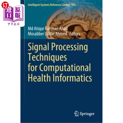 海外直订Signal Processing Techniques for Computational Health Informatics 计算健康信息学的信号处理技术
