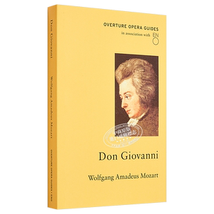 莫扎特:唐·乔望尼（歌剧序曲指南） 英文原版 完整德语原版剧本及英译文 Don Giovanni Wolfgang Amadeus Mozart【中商原版?