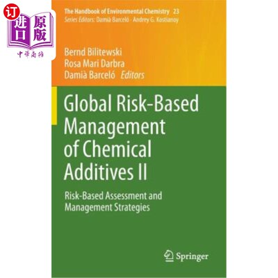 海外直订Global Risk-Based Management of Chemical Additives II: Risk-Based Assessment and 化学添加剂的全球风险管理II
