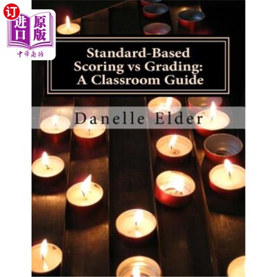 海外直订Standard-Based Scoring vs Grading: A Classroom Guide 基于标准的评分与评分：课堂指南