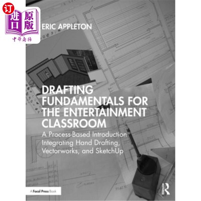海外直订Drafting Fundamentals for the Entertainment Classroom: A Process-Based Introduct 为娱乐教室起草基础:一个基