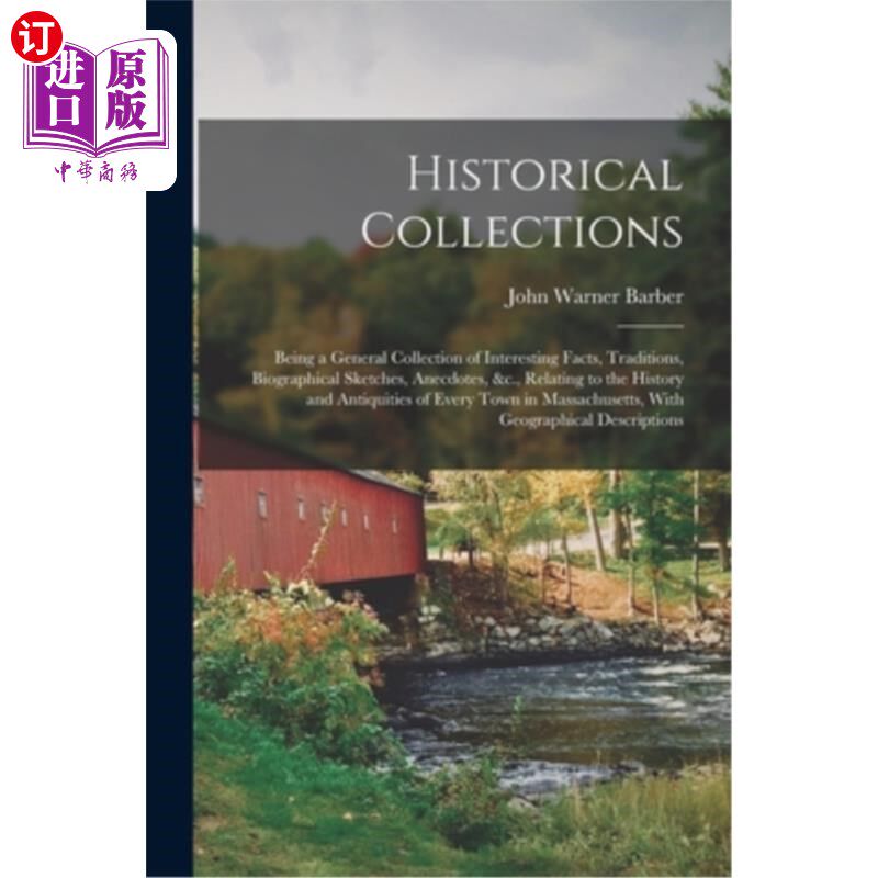 海外直订Historical Collections: Being a General Collection of Interesting Facts, Traditi 历史收藏:是一个有趣的事实