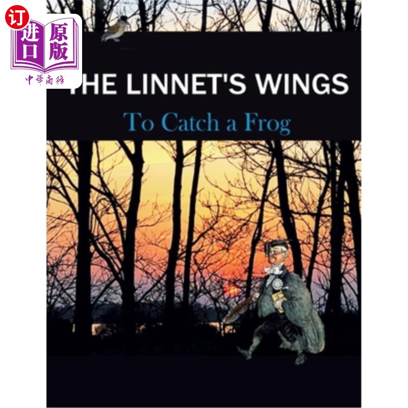 海外直订The Linnet's Wings: To Catch a Frog 红雀的翅膀:捉青蛙
