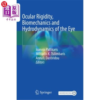 海外直订医药图书Ocular Rigidity, Biomechanics and Hydrodynamics of the Eye 眼刚性，眼的生物力学和水动力学