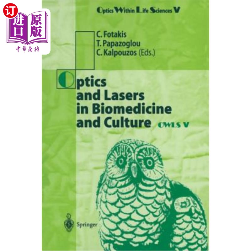 海外直订医药图书Optics and Lasers in Biomedicine and Culture: Contributions to the Fifth Interna 生物医学和文化中的