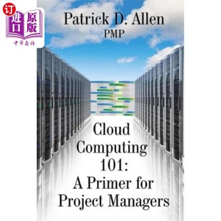 101 Project 项目经理入门 for Computing 云计算101 Managers 海外直订Cloud Primer