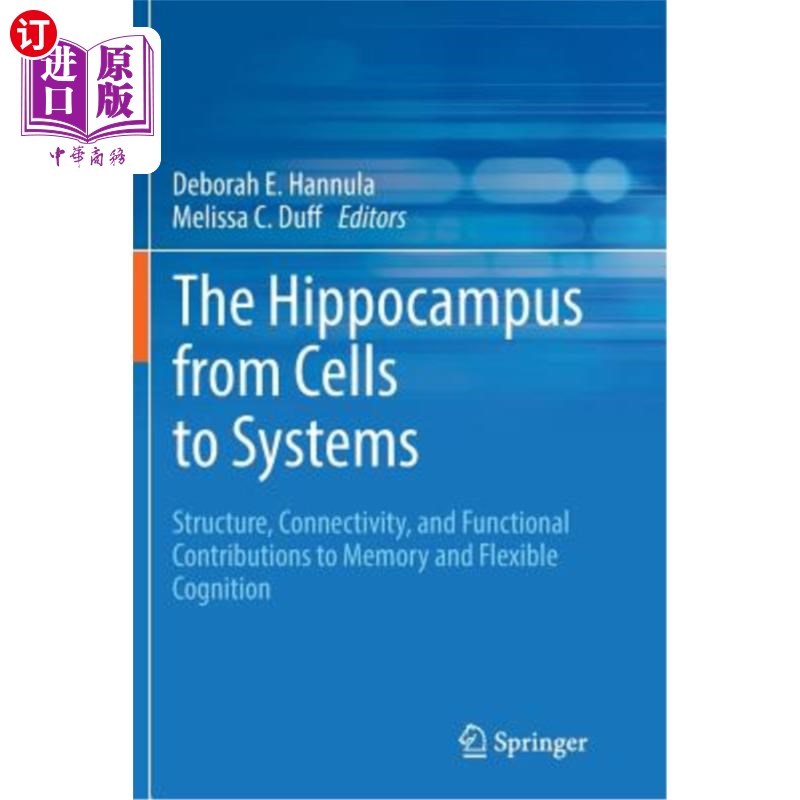 海外直订医药图书The Hippocampus from Cells to Systems: Structure, Connectivity, and Functional C 从细胞到系统的海马