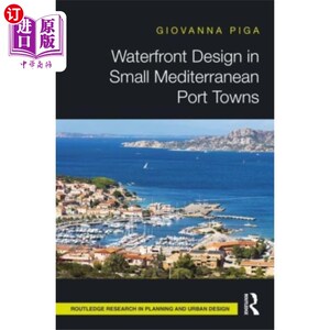 海外直订Waterfront Design in Small Mediterranean Port To... 地中海港口小镇的滨水设计
