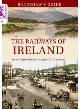海外直订Bradshaw's Guide the Railways of Ireland: Volume 8 布拉德肖的《爱尔兰铁路指南》第8卷