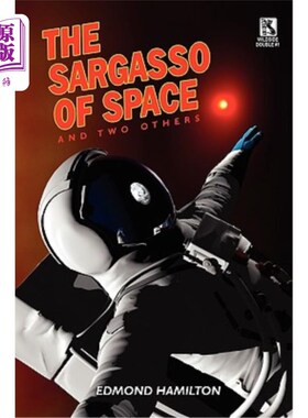 海外直订The Sargasso of Space and Two Others / The Copper-Clad World 太空马尾藻和另外两个/铜包的世界