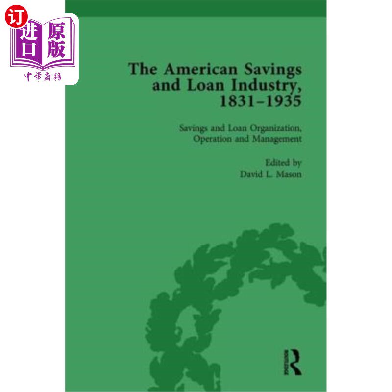 海外直订The American Savings and Loan Industry, 1831-1935 Vol 2 美国储蓄贷款业，1831-1935第2卷