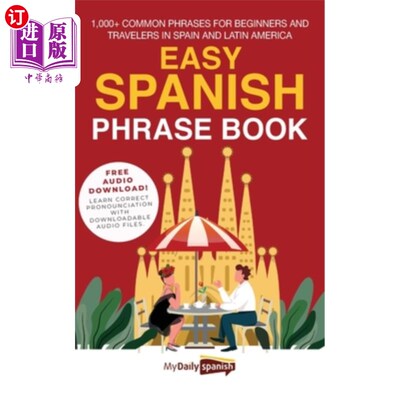 海外直订Easy Spanish Phrase Book: 1,000+ Common Phrases for Beginners and Travelers in S 简单的西班牙语短语书