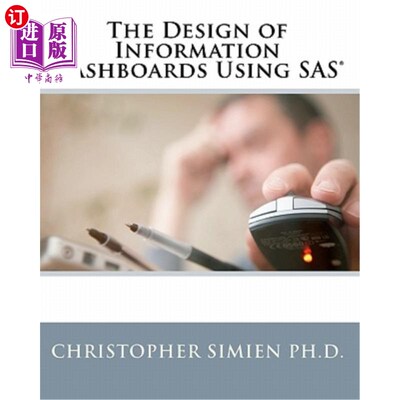 海外直订The Design of Information Dashboards Using SAS 基于SAS的信息仪表盘设计