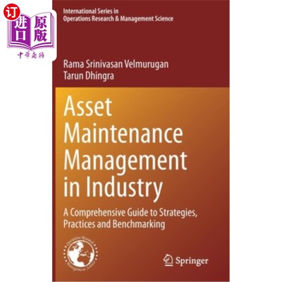 海外直订Asset Maintenance Management in Industry: A Comprehensive Guide to Strategies, P 工业资产维护管理:战略，实