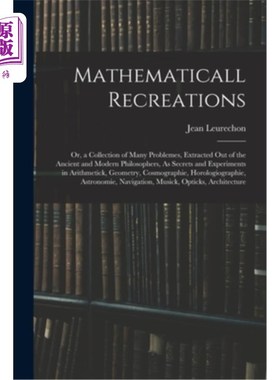 海外直订Mathematicall Recreations: Or, a Collection of Many Problemes, Extracted Out of  数学的娱乐:或，许多问题的