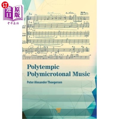海外直订Polytempic Polymicrotonal Music: The Road Less Traveled 多调性多微调性音乐:少人之路