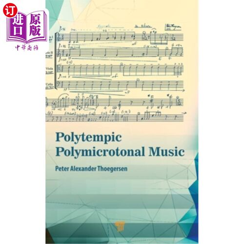 海外直订Polytempic Polymicrotonal Music: The Road Less Traveled 多调性多微调性音乐:少人之路