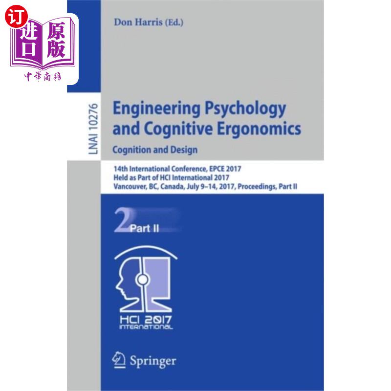 海外直订Engineering Psychology and Cognitive Ergonomics:... 工程心理学与认知工效学:认知与设计