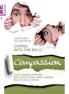 海外直订医药图书Coping with the Big C: Compassion: A Left-Brained Introvert Deals with Caring Fa 应对大C:同情心:左