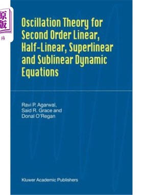 海外直订Oscillation Theory for Second Order Linear, Half-Linear, Superlinear and Subline 二阶线性、半线性、超线性和