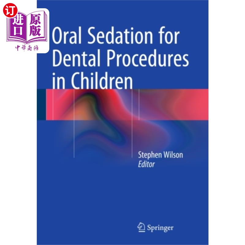 海外直订医药图书Oral Sedation for Dental Procedures in Children 儿童牙科手术的口服镇静