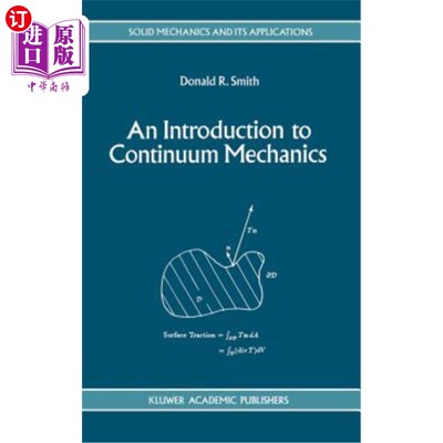 海外直订An Introduction to Continuum Mechanics - After Truesdell and Noll 连续介质力学导论——继Truesdell和Noll之后