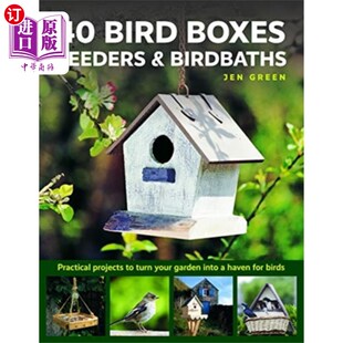 海外直订40 Bird Boxes, Feeders & Birdbaths 40鸟箱,喂食器和鸟浴
