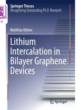 海外直订Lithium Intercalation in Bilayer Graphene Devices 双层石墨烯器件中的锂插层