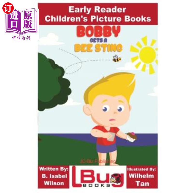 海外直订Bobby Gets a Bee Sting - Early Reader - Children's Picture Books 博比被蜜蜂叮了一下-早期读者-儿童绘本