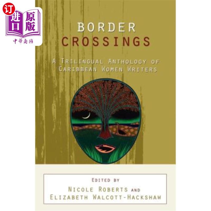 海外直订border crossings: a trilingual anthology of caribbean