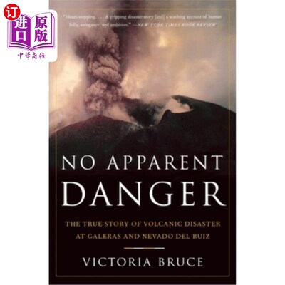 海外直订No Apparent Danger: The True Story of Volcanic Disaster at Galeras and Nevado de 没有明显的危险:加里拉斯和