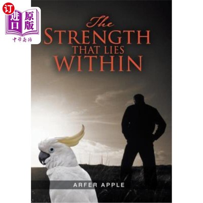 海外直订The Strength That Lies Within 内在的力量