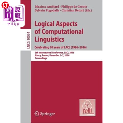 海外直订Logical Aspects of Computational Linguistics. Celebrating 20 Years of Lacl (1996 计算语言学的逻辑方面。庆祝