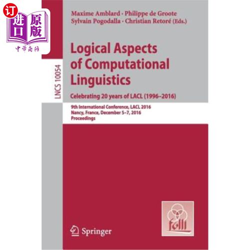 海外直订Logical Aspects of Computational Linguistics. Celebrating 20 Years of Lacl (1996 计算语言学的逻辑方面。庆祝