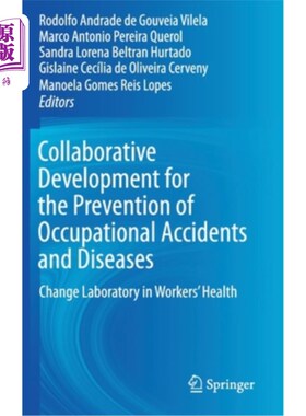海外直订医药图书Collaborative Development for the Prevention of Occupational Accidents and Disea 协同发展预防职业事