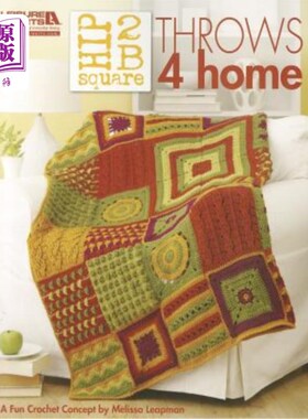 海外直订Hip 2 B Square Throws 4 Home (Leisure Arts #5281) Hip 2 B Square throw 4 Home（休闲艺术#5281）