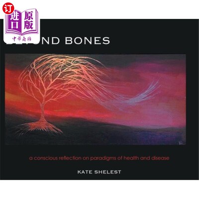 海外直订医药图书Beyond Bones: a conscious reflection on paradigms of health and disease 超越骨骼:对健康和疾病范式的