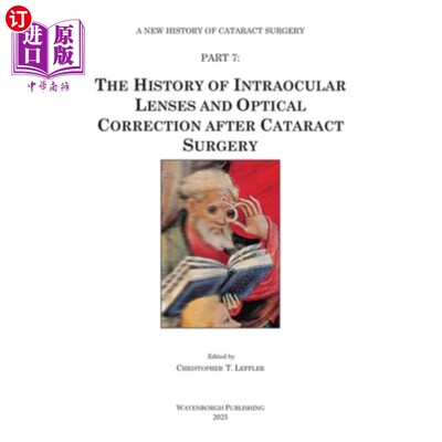 海外直订医药图书The History of Intraocular Lenses and Optical Correction after Cataract Surgery 人工晶状体的历史与