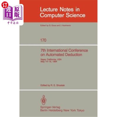 海外直订7th International Conference on Automated Deduction: Proceedings 第七届自动扣减国际会议：会议记录