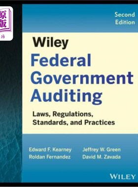 海外直订Wiley Federal Government Auditing: Laws, Regulations, Standards, Practices, and  联邦政府审计:法律、法规、