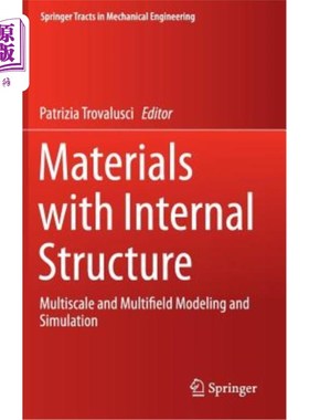 海外直订Materials with Internal Structure: Multiscale and Multifield Modeling and Simula 具有内部结构的材料:多尺度