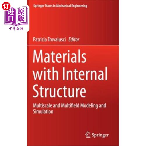 海外直订Materials with Internal Structure: Multiscale and Multifield Modeling and Simula 具有内部结构的材料:多尺度