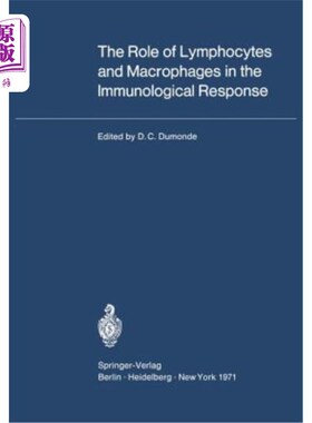 海外直订医药图书The Role of Lymphocytes and Macrophages in the Immunological Response: XIII Inte 淋巴细胞和巨噬细胞