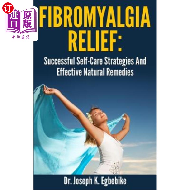 海外直订医药图书Fibromyalgia Relief: Successful Self-Care Strategies And Effective Natural Remed 纤维肌痛缓解：成功