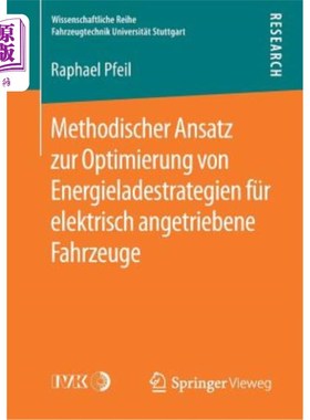 海外直订Methodischer Ansatz Zur Optimierung Von Energieladestrategien Für Elektrisch Ang 方法论者：优化能源需求的方